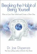 Cover of the book Breaking the habit of being yourself