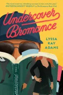 Cover of the book Undercover bromance