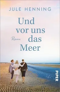 Book cover of Und vor uns das Meer